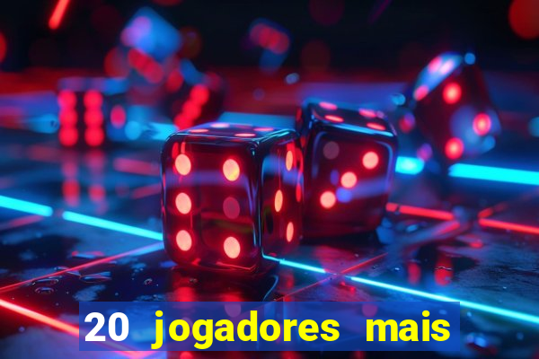 20 jogadores mais ricos do mundo